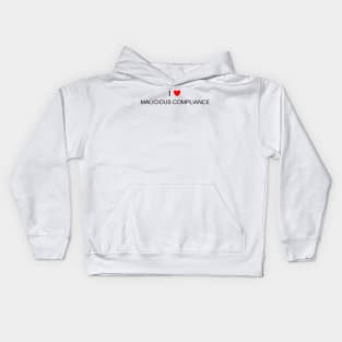 I Heart Malicious Compliance Kids Hoodie